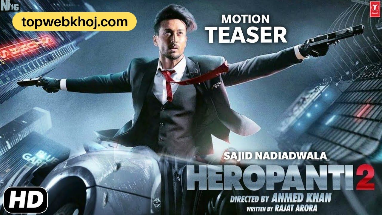 Heropanti 2 movie All Details in Hindi